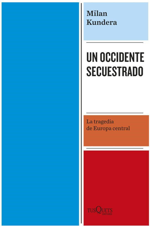 Imagen de Un occidente secuestrado / Milan Kundera