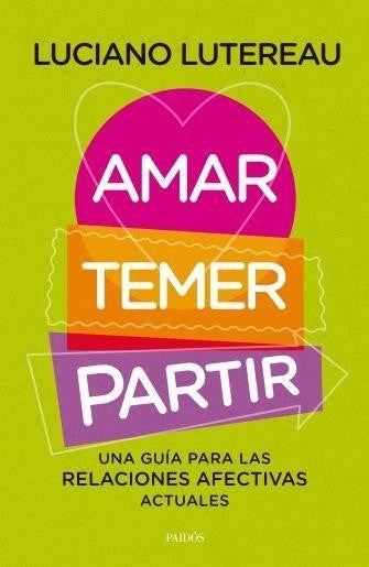 Imagen de AMAR, TEMER, PARTIR / LUCIANO LUTEREAU