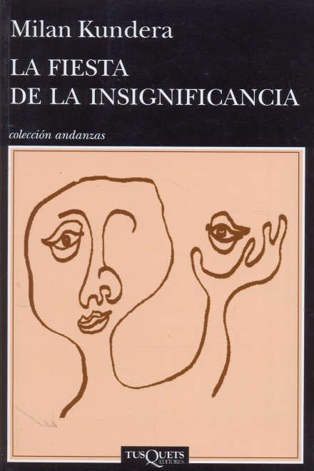 Imagen de LA FIESTA DE LA INSIGNIFICANCIA / MILAN KUNDERA