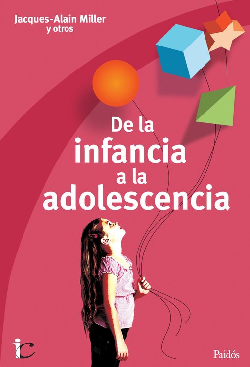Imagen de DE LA INFANCIA A LA ADOLESCENCIA / JACQUES-ALAIN MILLER