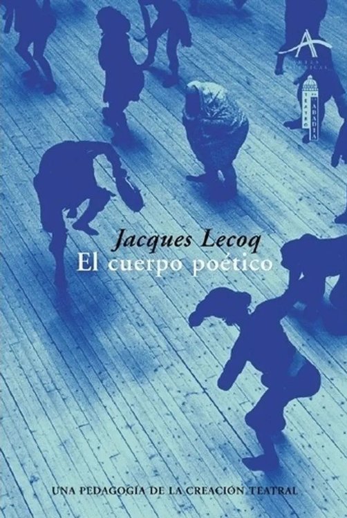 Imagen de EL CUERPO POÉTICO / JACQUES LECOQ