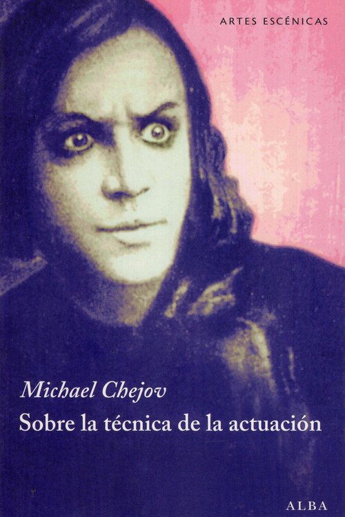 Imagen de Sobre la técnica de la actuación / Michael Chejov