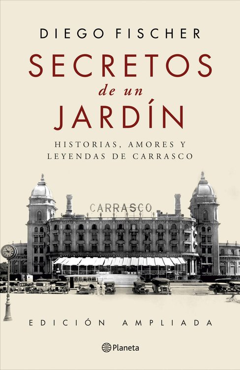 Imagen de SECRETOS DE UN JARDÍN (EDICIÓN AMPLIADA) / DIEGO FISCHER