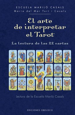 Imagen de EL ARTE DE INTERPRETAR EL TAROT / MARIA DEL MAR TORT