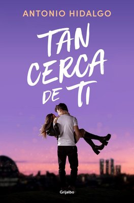 Imagen de TAN CERCA DE TI / ANTONIO HIDALGO