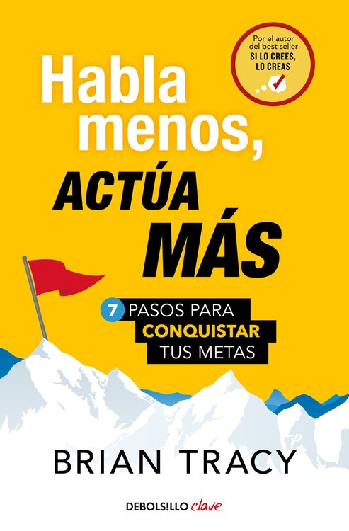Imagen de HABLA MENOS, ACTÚA MÁS / BRIAN TRACY