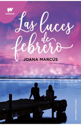 Imagen de LAS LUCES DE FEBRERO (MESES A TU LADO 4) / JOANA MARCUS