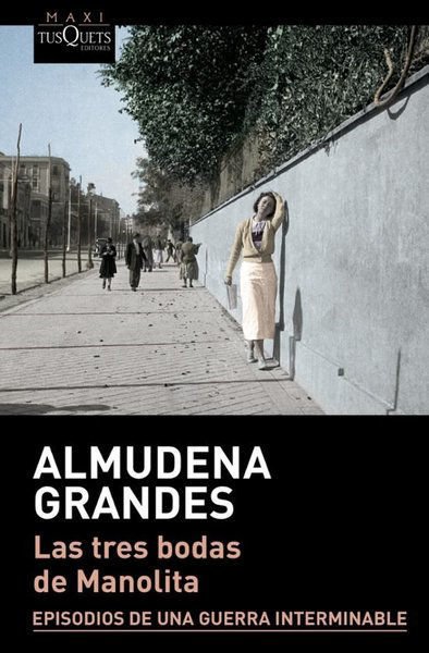 Imagen de LAS TRES BODAS DE MANOLITA / ALMUDENA GRANDES