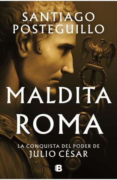 Imagen de MALDITA ROMA / SANTIAGO POSTEGUILLO