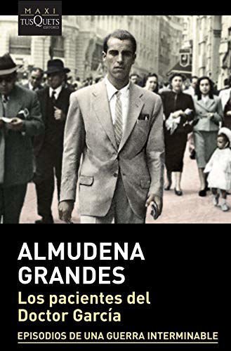 Imagen de LOS PACIENTES DEL DOCTOR GARCÍA / ALMUDENA GRANDES