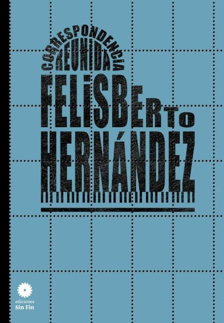 Imagen de CORRESPONDENCIA REUNIDA / FELISBERTO HERNANDEZ