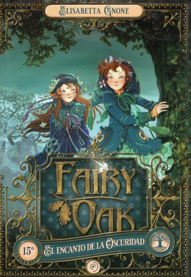 Imagen de FAIRY OAK 2 (El encanto de la oscuridad) / Elisabetta Gnone