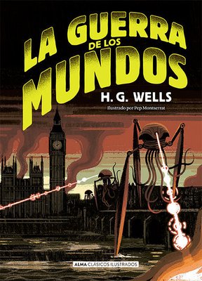 Imagen de LA GUERRA DE LOS MUNDOS / H. G. WELLS - ALMA ILUSTRADOS