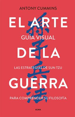 Imagen de EL ARTE DE LA GUERRA - GUÍA VISUAL / ANTONY CUMMINS