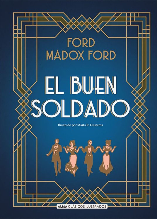 Imagen de EL BUEN SOLDADO / FORD MADOX FORD - ALMA ILUSTRADOS