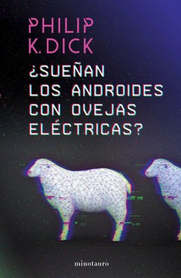 Imagen de ¿SUEÑAN LOS ANDROIDES CON OVEJAS ELECTRICAS? / PHILIP K. DICK