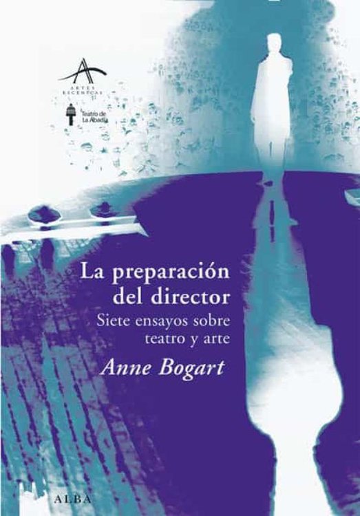 Imagen de La preparación del director / Anne Bogart