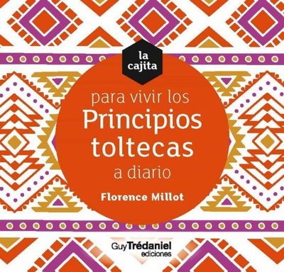 Imagen de CAJITA PARA VIVIR LOS PRINCIPIOS TOLTECAS A DIARIO / FLORENCE MILLOT