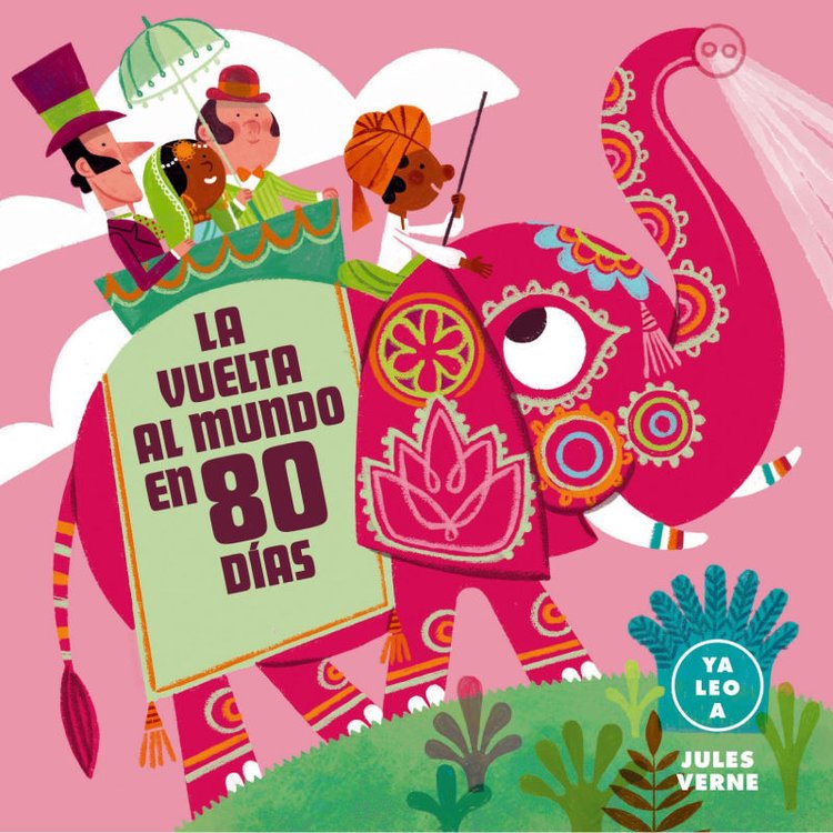Imagen de LA VUELTA AL MUNDO EN 80 DÍAS (YA LEO A) / JULIO VERNE