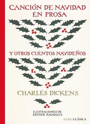 Imagen de CANCIÓN DE NAVIDAD EN PROSA Y OTROS CUENTOS NAVIDEÑOS / CHARLES DICKENS