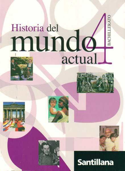 Imagen de Historia Del Mundo Actual 4 / Santillana - Bachillerato