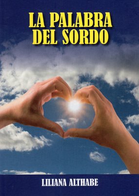 Imagen de LA PALABRA DEL SORDO / LILIANA ALTHABE