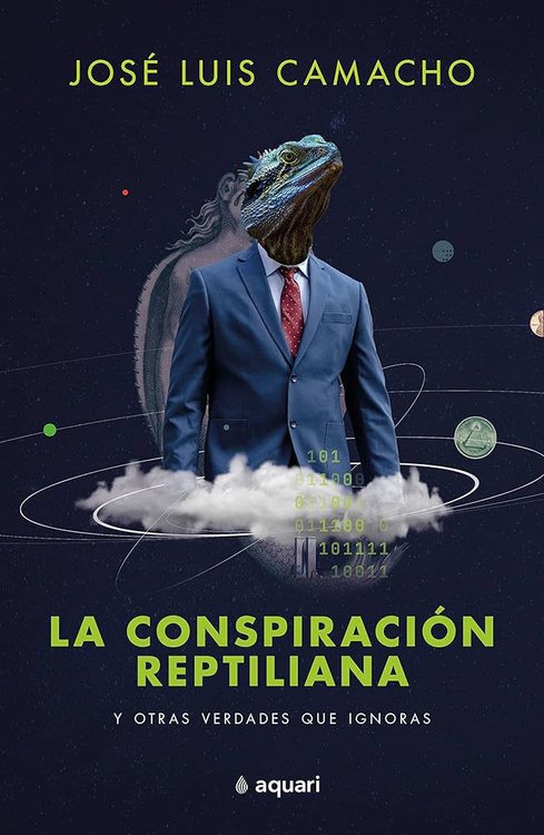 Imagen de La Conspiración Reptiliana / José Luis Camacho