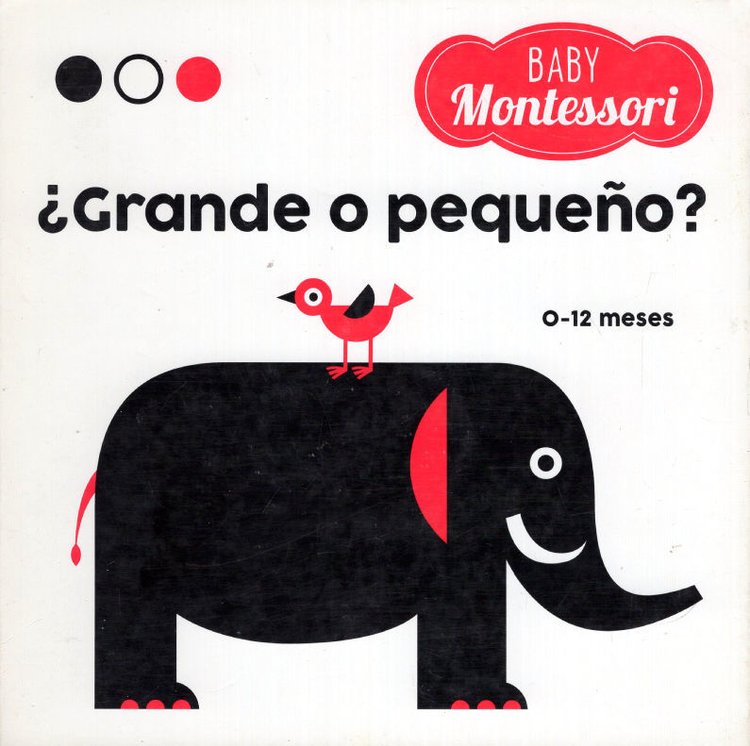 Imagen de Baby Montessori - ¿Grande O Pequeño? (0 A 12 Meses) / Chiara Piroddi
