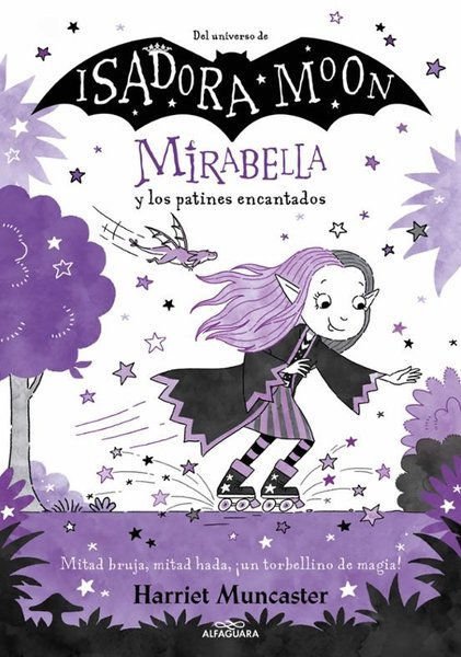 Imagen de MIRABELLA Y LOS PATINES ENCANTADOS. ISADORA MOON 7 / HARRIET MUNCASTER