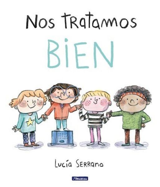 Imagen de NOS TRATAMOS BIEN / LUCIA SERRANO