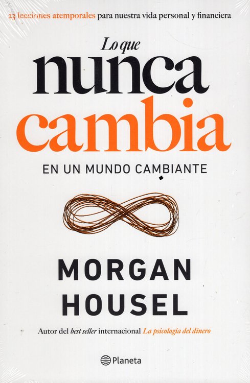 Imagen de Lo que nunca cambia / Morgan Housel