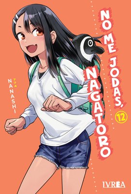 Imagen de NO ME JODAS, NAGATORO VOL. 12 - IVREA