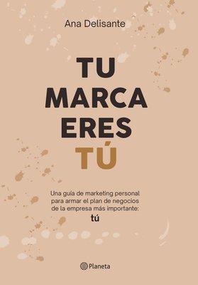 Imagen de TU MARCA ERES TÚ / ANA DELISANTE