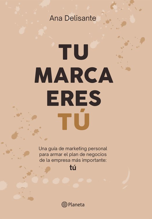 Imagen de TU MARCA ERES TÚ / ANA DELISANTE