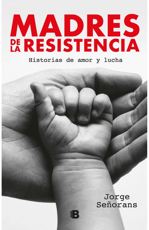 Imagen de Madres de la resistencia / Jorge Señorans