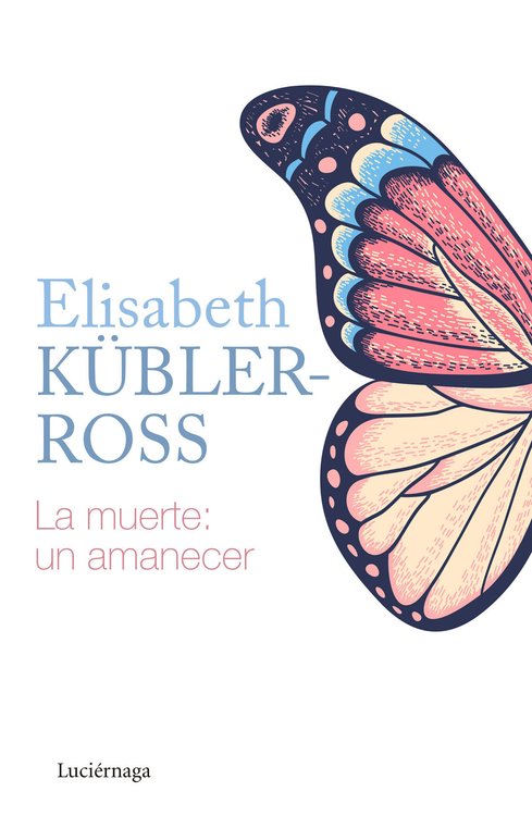 Imagen de LA MUERTE - UN AMANECER / ELISABETH KÜBLER-ROSS