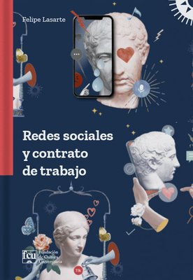Imagen de Redes sociales y el contrato de trabajo / Felipe Lasarte