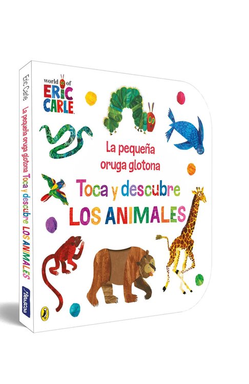 Imagen de LA PEQUEÑA ORUGA GLOTONA. TOCA Y DESCUBRE LOS ANIMALES / ERIC CARLE