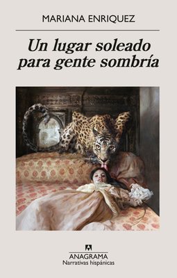 Imagen de Un lugar soleado para gente sombría / Mariana Enriquez