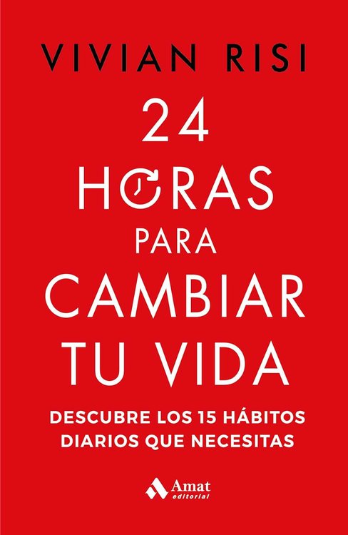 Imagen de 24 HORAS PARA CAMBIAR TU VIDA / VIVIAN RISI