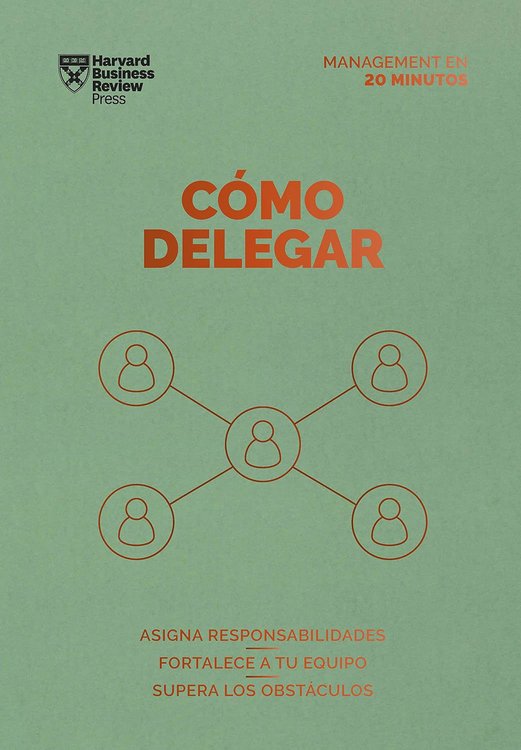Imagen de CÓMO DELEGAR / HARVARD BUSINESS REVIEW