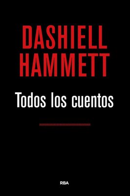 Imagen de TODOS LOS CUENTOS / DASHIELL HAMMETT