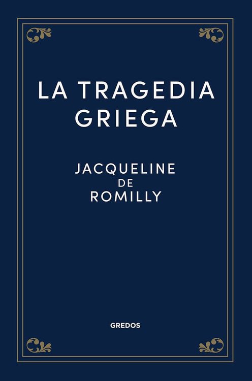 Imagen de LA TRAGEDIA GRIEGA / JACQUELINE DE ROMILLY