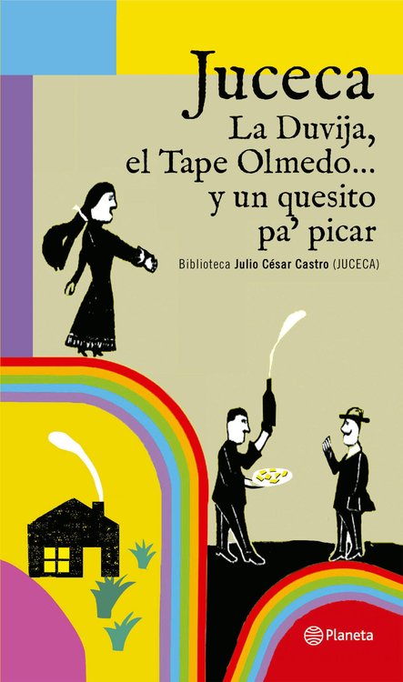 Imagen de LA DUVIJA, EL TAPE OLMEDO... Y UN QUESITO PA'PICAR / JULIO CÉSAR CASTRO - JUCECA