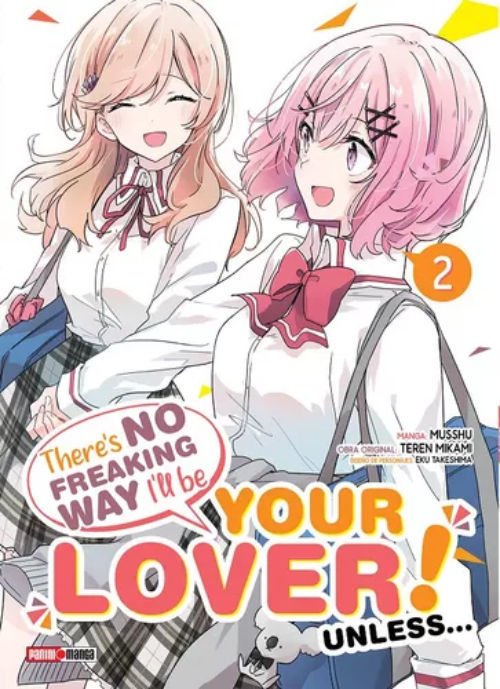 Imagen de THERE'S NO FREAKING WAY I'LL BE YOUR LOVER! UNLESS... VOL. 2 / PANINI