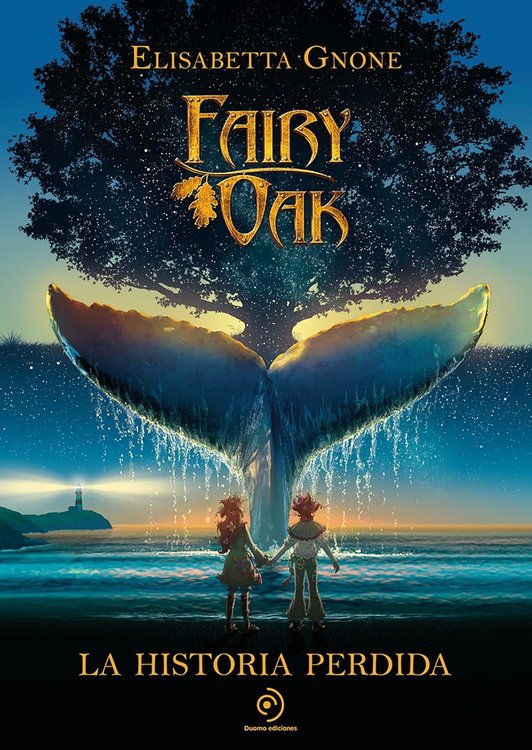 Imagen de FAIRY OAK 8 - La historia perdida / Elisabetta Gnone