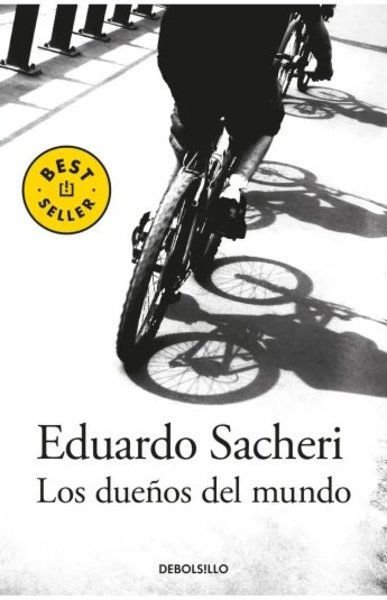 Imagen de LOS DUEÑOS DEL MUNDO / EDUARDO SACHERI