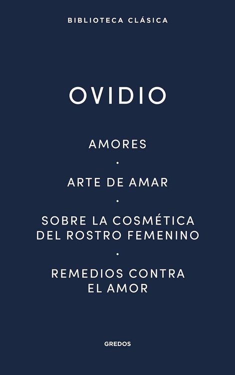Imagen de OVIDIO - AMORES, ARTE DE AMAR Y OTROS / GREDOS