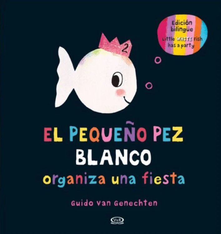 Imagen de EL PEQUEÑO PEZ BLANCO ORGANIZA UNA FIESTA / GUIDO VAN GENECHTEN
