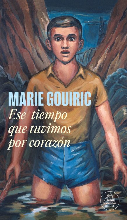Imagen de ESE TIEMPO QUE TUVIMOS POR CORAZÓN / MARIE GOUIRIC
